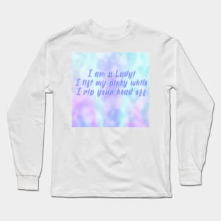 Pastel Goth I am a Lady even when I rip your head off Long Sleeve T-Shirt